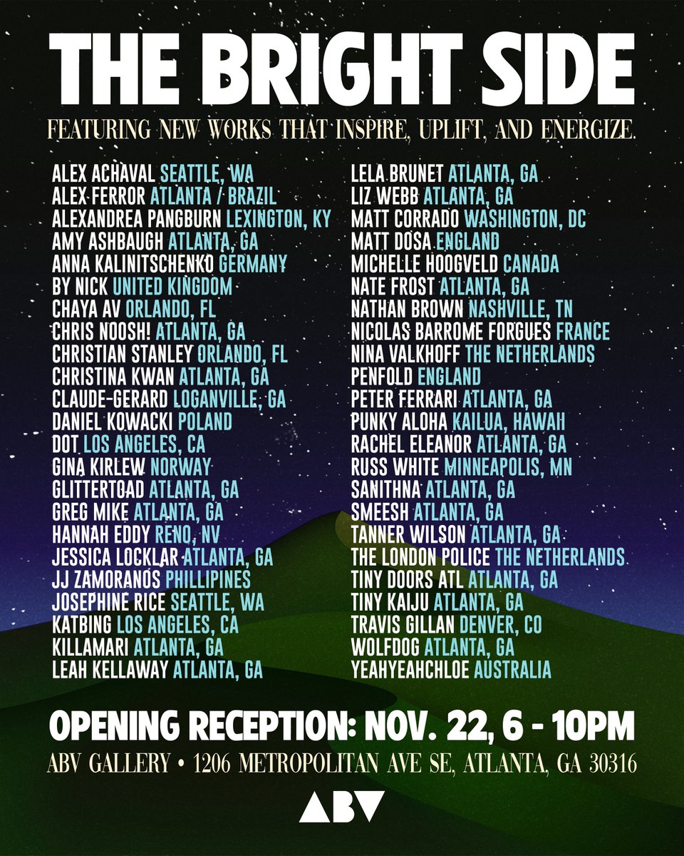 NEXT UP ✨The Bright Side✨

🗓️ Opening Reception: Saturday, Nov 22 · 6–10 PM
Featuring 40+ local and international artists, this show radiates positivity! Through color, concept, and spirit, ‘The Bright Side’ celebrates the joy that art can bring. RSVP via link in bio!