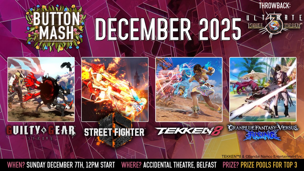 ButtonMashNI's tweet image. Button Mash - December 2025 is taking place in Belfast on Sunday the 7th of December! 👀

Featuring brackets for: 
- Guilty Gear Strive 
- Street Fighter 6 
- Tekken 8 
- GBVS Rising
- Ultimate Mortal Kombat 3 

If interested, be sure to sign up from here: start.gg/tournament/but…