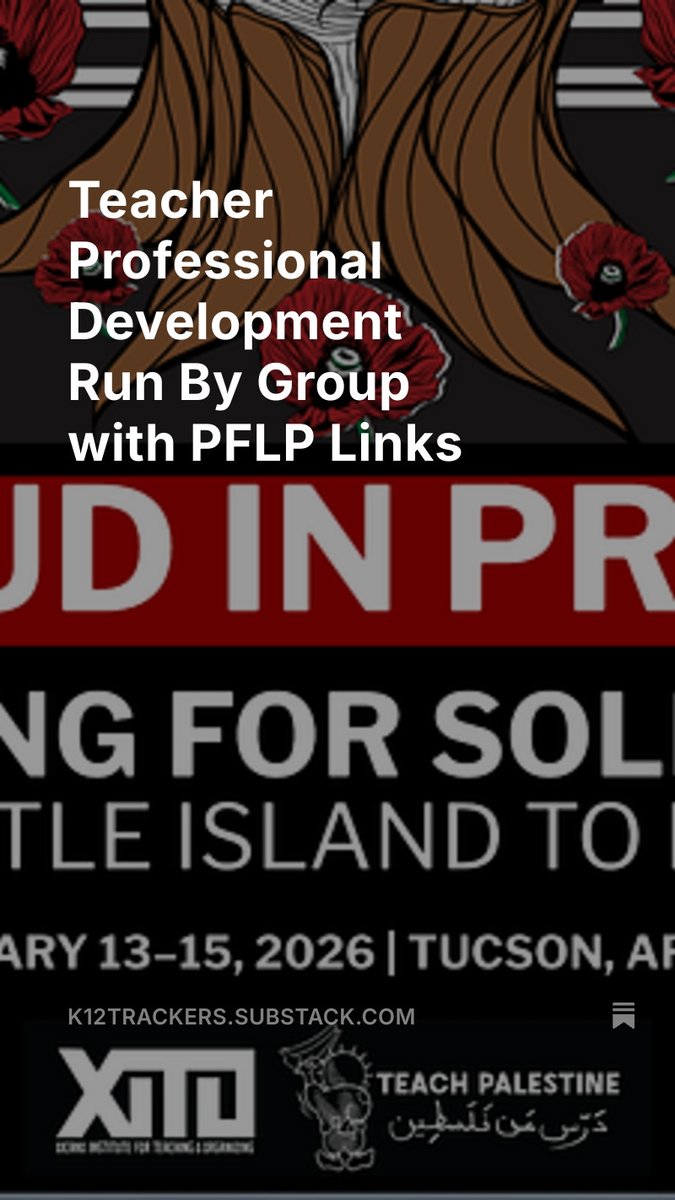 Teacher Professional Development Run By Group with PFLP Links 

open.substack.com/pub/k12tracker…