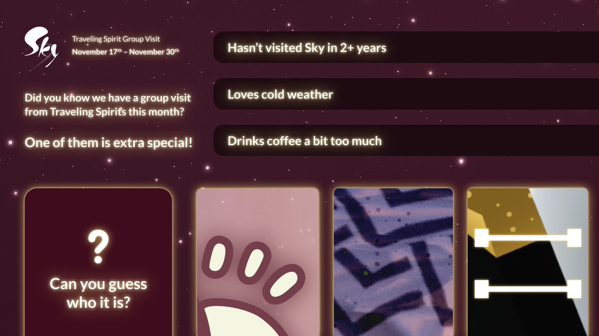 👀  We’ve heard your calls, Sky kids! 

📣 After a journey beyond the realms, a group of beloved traveling spirits make their return to Sky this month.

✨ One of them we haven’t seen in a while! Can you guess who?