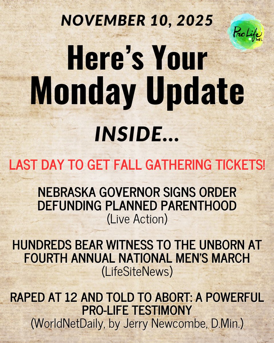 Here's your Monday Update for November 10, 2025. Read the latest news, get your tickets for this Thursday's Fall Gathering, and stay involved in the Pro-Life Movement in your area. ProLifeWI.org/enewsletter.