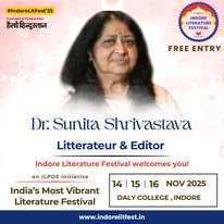 We welcome you at the 11th Edition of Indore Literature Festival.
Dr Sunita Shrivastava
#ILF2025 #IndoreLiteratureFestival #SunitaShrivastava #HindiLiterature #IndoreWriters #PoetryOfLife #WomenWriters #FestivalOfWords #ILF #IndoreEvents