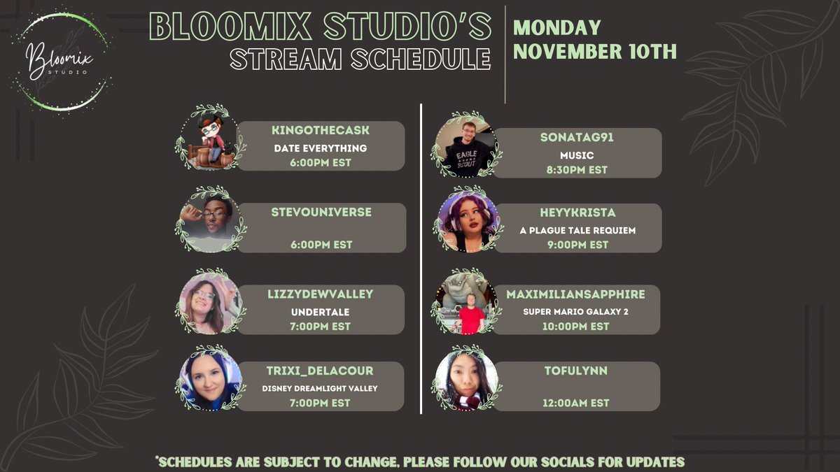 Check out our lineup of streamers going Live ~*• November 10th (part 2) •*~  on their channels 🌿