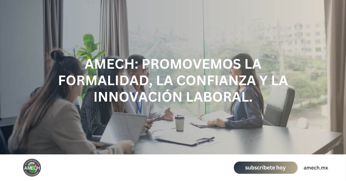 En AMECH promovemos la formalidad y la transparencia laboral 💼
Fortalecemos el empleo formal y ayudamos a las empresas a crecer con cumplimiento.
Conócenos 👉 amech.org.mx

#AMECH #TrabajoFormal #CapitalHumano