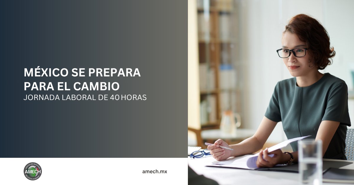 Reforma en puerta: jornada laboral de 40 h en México. Noviembre clave. 

#Jornada40h #ReformaLaboral #AMECH
