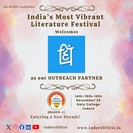 We welcome HindiPanktiyan as our Outreach Partner in the 11th Edition of Indore Literature Festival.
14-15-16 November 2025 @dalycollegeindore
Register Now
indorelitfest.in