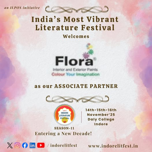 We welcome Flora Paints as our Association Partner in the 11th Edition of Indore Literature Festival.
14-15-16 November 2025 @dalycollegeindore
Register Now
indorelitfest.in
