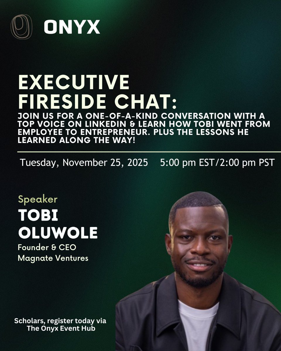 It’s #MotivationalMonday, Scholars! Join us on Nov 25 at 5 PM EST for our FINAL Fireside Chat of the year with Tobi Oluwole, founder &amp; CEO of Magnate Ventures. Hear his story of vision, persistence &amp; purpose. Register today via the Onyx Event Hub! #OnyxInitiative #career #success