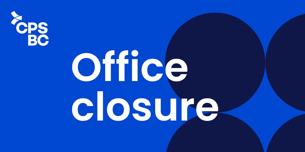 CPSBC will be closed on Tuesday, November 11. We will return to business as usual on Wednesday, November 12 at 8:30 a.m.