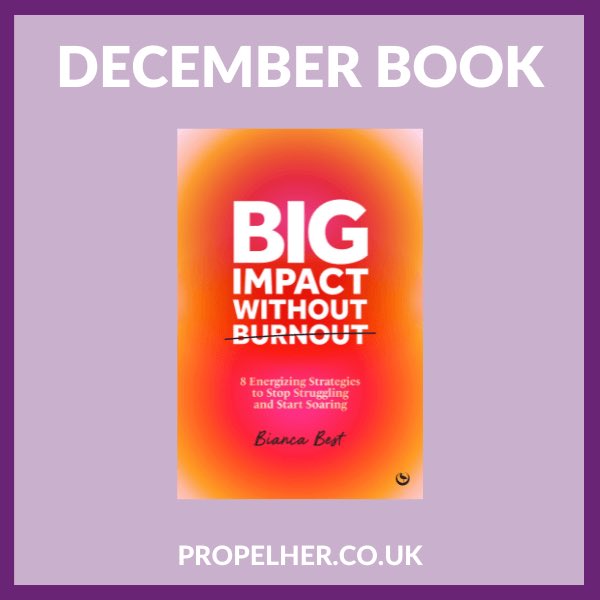 propelherorg's tweet photo. 📣December Book Announced 📣

On Monday 1st December 2025 PropelHer’s Book Club will be discussing Big Impact Without Burnout by Bianca Best.

Grab the book, have a read and join the discussion 
https://t.co/ICHQZUsO79

#bookclub #onlinebookclub #nonfictionbooks https://t.co/RmPhPsMgUb