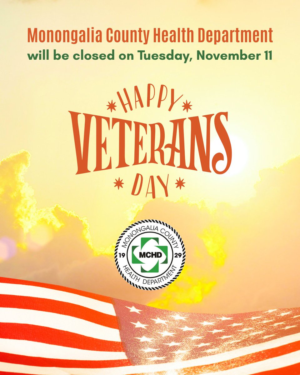 Monongalia County Health Department will be closed Tuesday, Nov. 11, for Veterans Day. MCHD Dentistry will remain open. Be sure to thank a veteran if you have the opportunity!