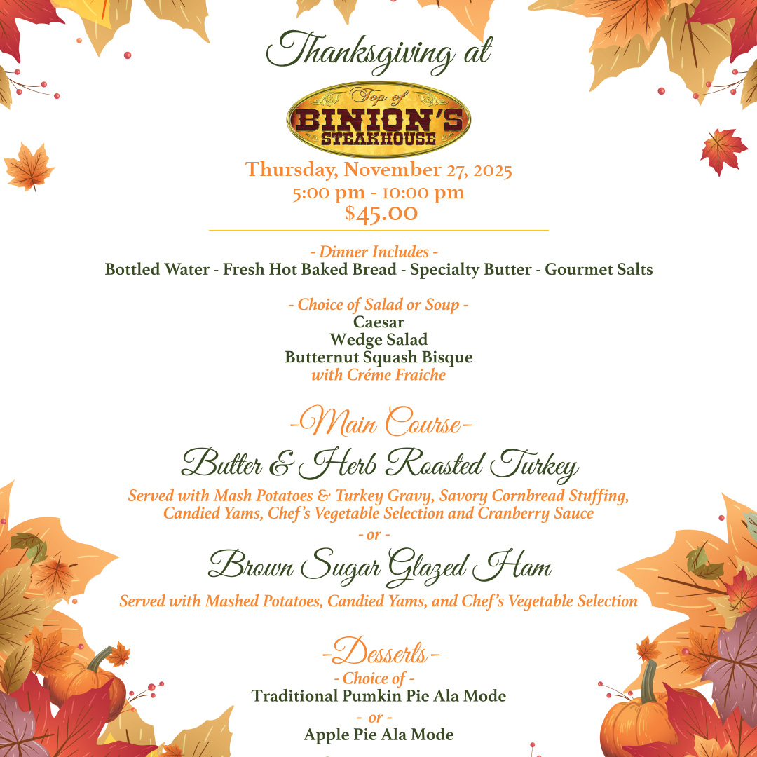 Celebrate Thanksgiving at the Top of Binion's Steakhouse! 🍂🍽️ Enjoy our special Thanksgiving menu or choose from our full menu favorites, all with breathtaking views. Reserve your table now for an unforgettable holiday experience! bit.ly/3UNGIAe