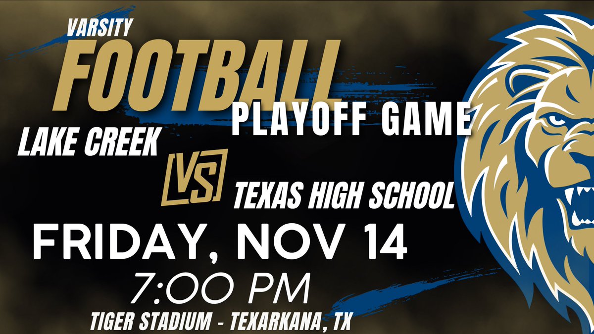 LakeCreekHS's tweet photo. After an exciting road win last week, the LCHS varsity football team has advanced to the UIL Playoffs!  The Lions will travel to Texarkana to take on the Texas H.S. Tigers on Friday, November 14th at 7 p.m.  For details and ticket info visit - https://t.co/v5aNx1PlXg https://t.co/3CocVuEGGD
