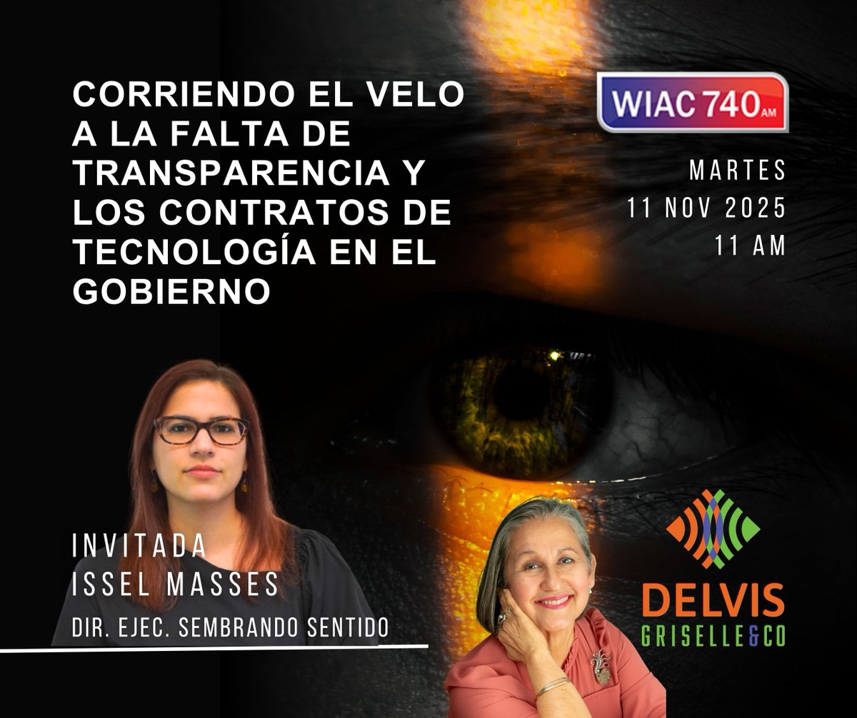 Corriendo el velo a la falta de transparencia y los contratos de tecnología en el Gobierno. Invitada: Issel Masses, directora ejecutiva de @sembrandosentido. Martes 11 am. #wiac740