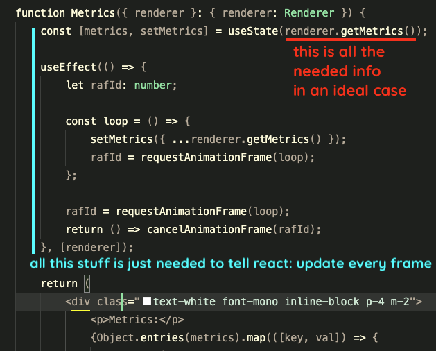 maffl_dev's tweet photo. @noobstealthdev @gdechichi What I mean specifically with React and other frameworks, is that you can't just update a variable because the framework won't be notified. You have to use the framework specific way to sync state (useState, useContext, ...) which is quite annoying. Or updating every frame -> https://t.co/z4mbyczoAL