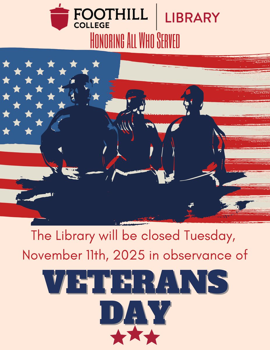 FoothillLibrary's tweet image. In observance of Veterans Day the Foothill Library will be closed tomorrow, November 11th. We will re-open Wednesday, November 12th, at 8am. We look forward to seeing you then!