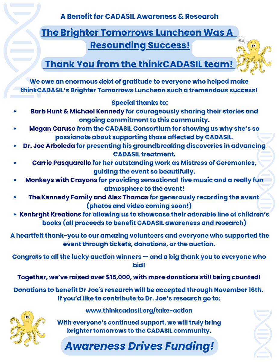 Thank you to everyone who participated and make this event a resounding success. Over $15,000 raised to date! There is still time to donate to Dr Joe's vital research. Go to thinkcadasil.org/take-action
Thank you!