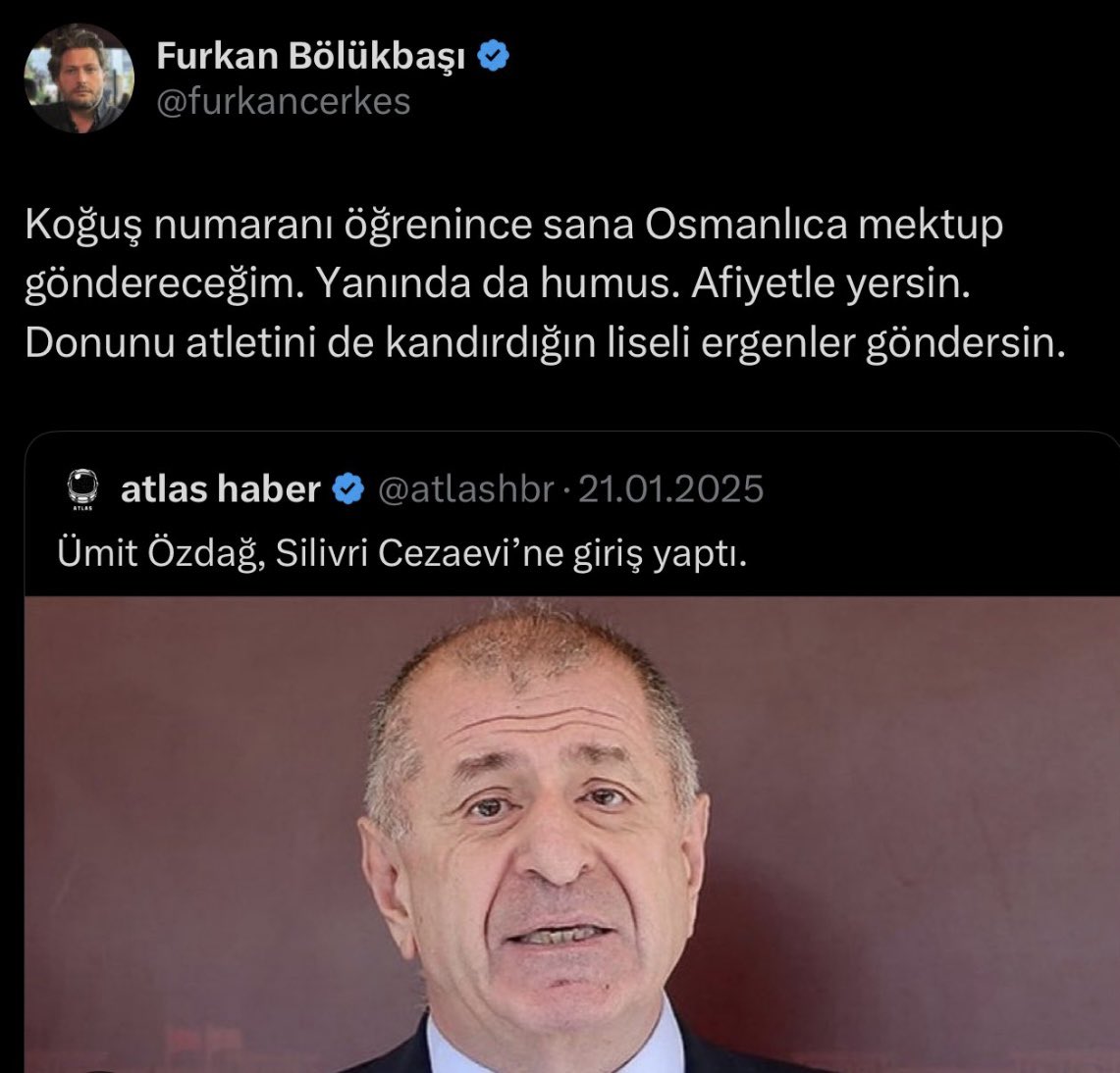 Tutuklandığında koğuş numaranı söyle de sana Arapça mektup göndereceğiz yanında da maklube… afiyetle yersin 
Donunu atletini de etrafındaki kandırdıkların göndersin 

#FurkanBölükbaşıTutuklansın