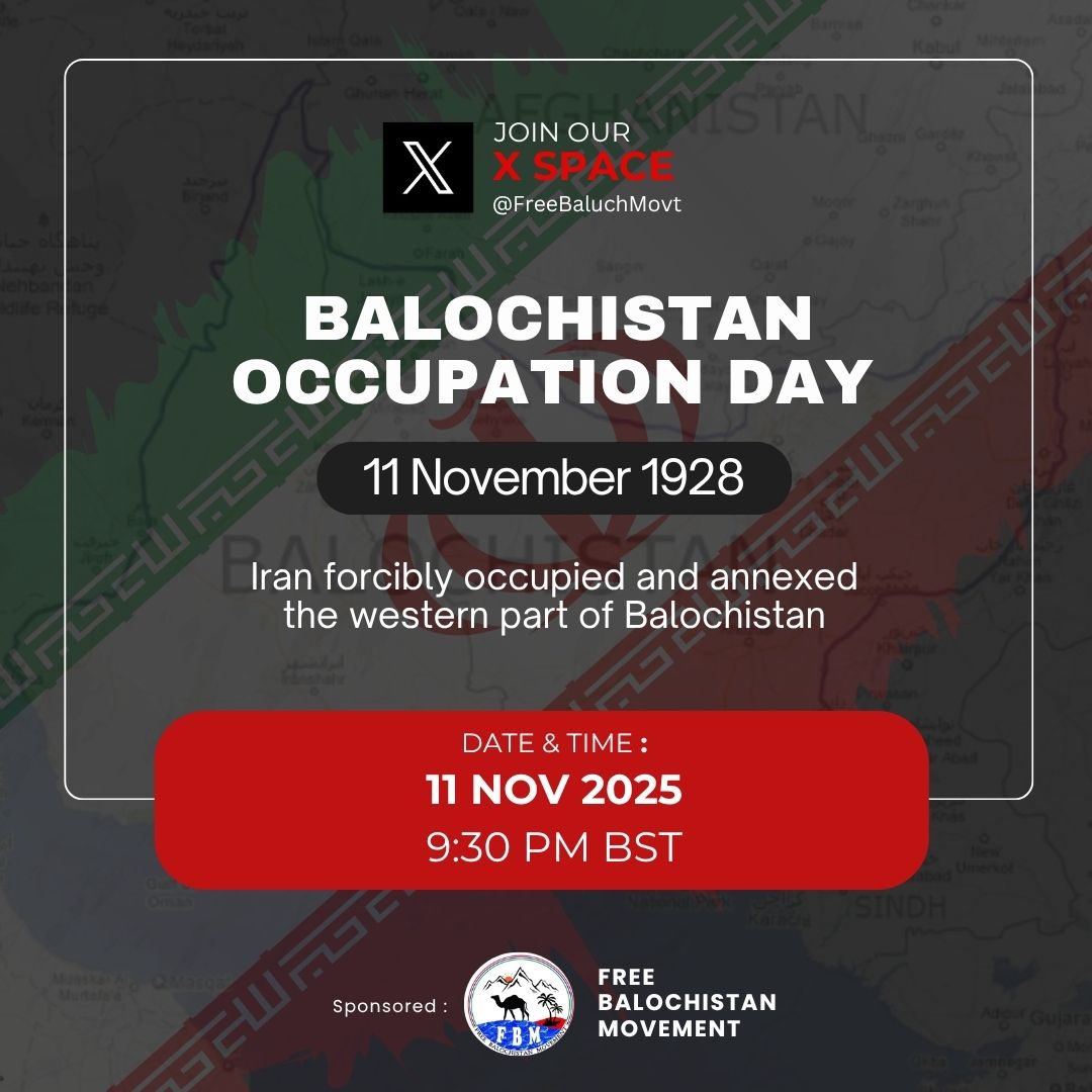 Balochistan Occupation Day — 11 November 1928
Iran forcibly occupied and annexed the western part of Balochistan.