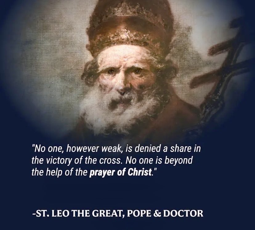 ✝️ Today we honor Saint Leo the Great, who worked for the spiritual and physical protection of the Church. He defeated heresies and prevented Attila the Hun from invading Italy. ✝️