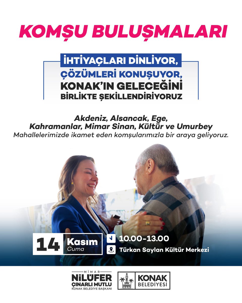 Konak’ın Geleceğini Birlikte İnşa Ediyoruz! 💫

Mahallelerimizin sorunlarını konuşmak, talepleri dinlemek ve ortak akılla çözümler üretmek amacıyla Komşu Buluşmaları’nda bir araya geliyoruz.

Alsancak Bölgemizden Akdeniz, Alsancak, Ege, Kahramanlar, Mimar Sinan, Kültür ve Umurbey