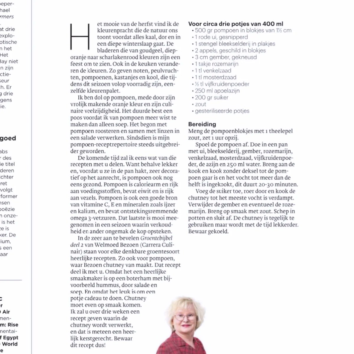 Nu maken is straks genieten! Pompoenchutney, óok leuk om een potje cadeau te geven. Mijn kookcolumn en het recept van Welmoed Bezoen vandaag in <a href="/trouw/">Trouw</a>
