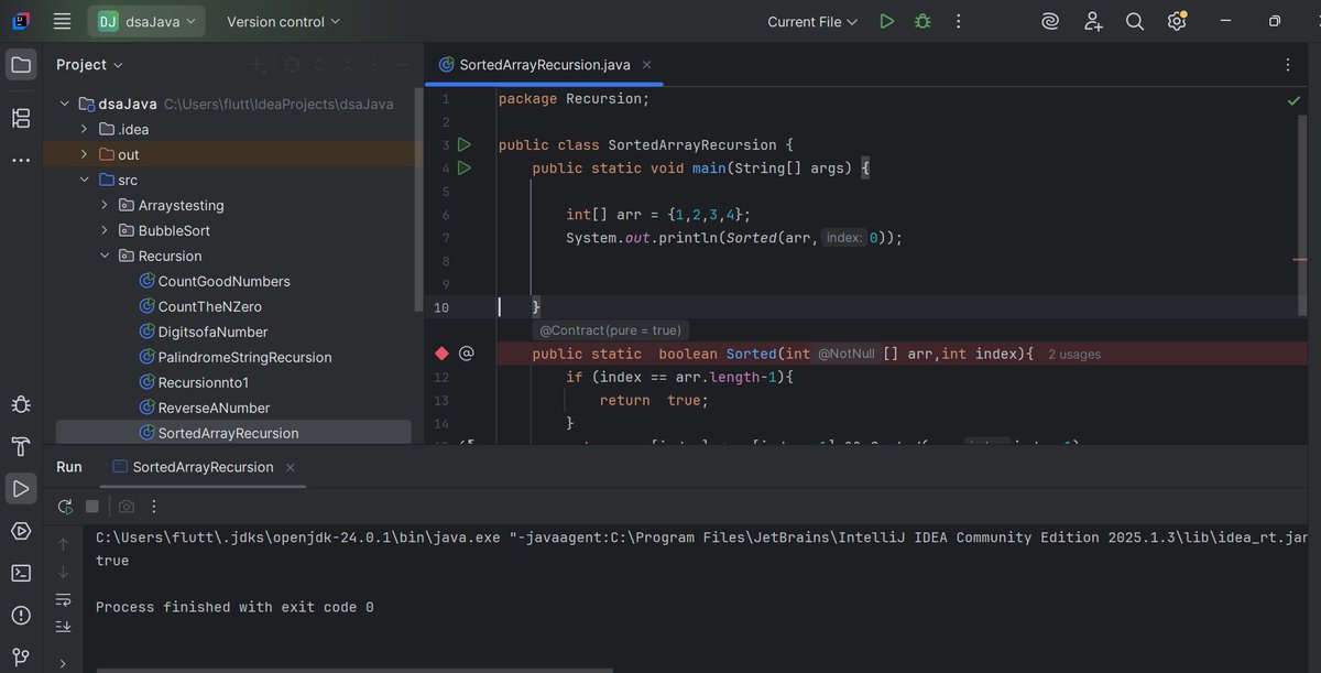 ReyedgeM's tweet image. Every big journey starts small 🌱
Today I solved my first recursion problem — checking if an array is sorted 🔁
One step closer to mastering DSA 💻 #Recursion #CodingJourney #100daysofjava