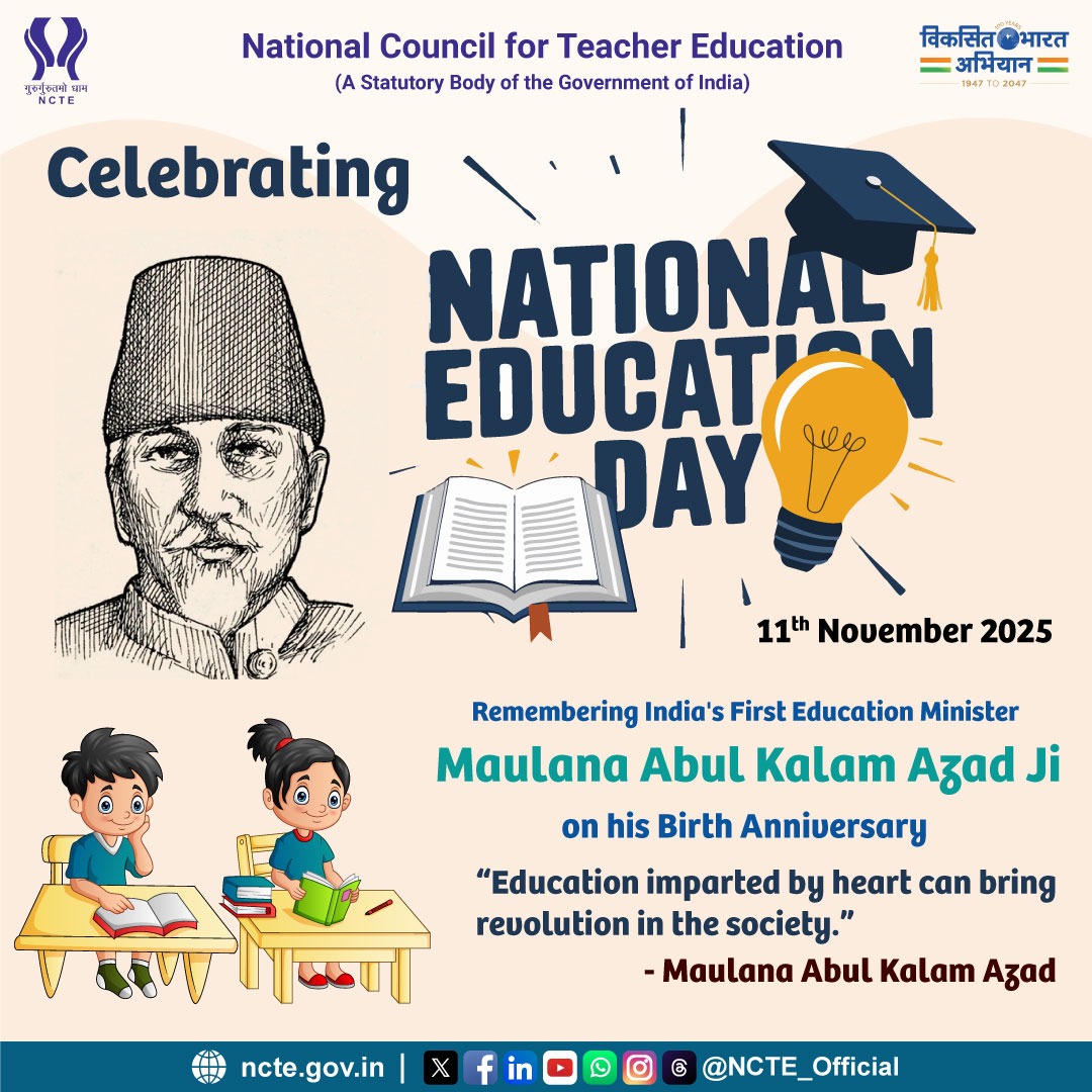 NCTE_Official's tweet image. Celebrating #NationalEducationDay2025!

#NationalEducationDay is celebrated on 11th November annually in honor of Maulana Abul Kalam Azad ji, the first #EducationMinister of independent India and a prominent educationist. #NCTE extends heartfelt wishes to all teachers &amp;amp; students.