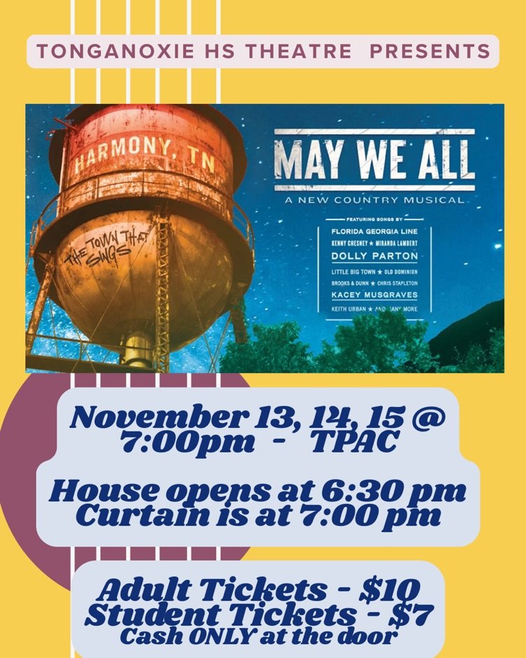 THS Theatre Presents “May We All” a new country jukebox musical! Come check us out and get ready for a harmonizing good time! Buy tickets at the door, cash only!! House opens at 6:30pm with curtain at 7:00pm! See you at the stage!