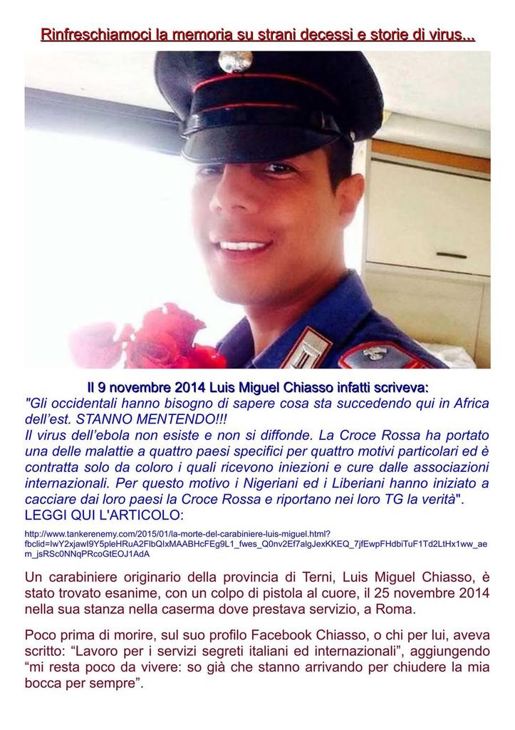 Vi siete mai fatti domande sul cosiddetto virus dell'ebola? 
Lui lo fece e fu ucciso.