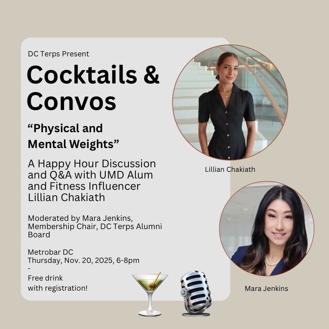 DC Terps Happy Hour - Metrobar Thursday Nov 20th 6:00-8:00pm
Lillian Chakiath (Fitness Influencer) and Mara Jenkins will lead an informal discussion on fitness and branding.

Register here (free drink!): umd.alumniq.com/link/?ml=98081…