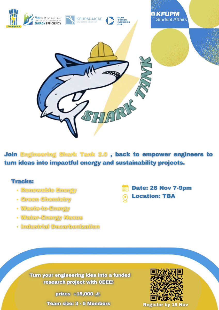 The Shark is back! 🦈👷‍♂️
Join Engineering Shark Tank 2.0 and pitch your best idea in energy and sustainability 💡⚡️

💰 Prizes up to 15,000 SAR
👥 Team up (3–5 members)
🗓️ 26 Nov | Register by 15 Nov

Turn your idea into a funded research project with CEEE!
#LetsEnergizeTheFuture