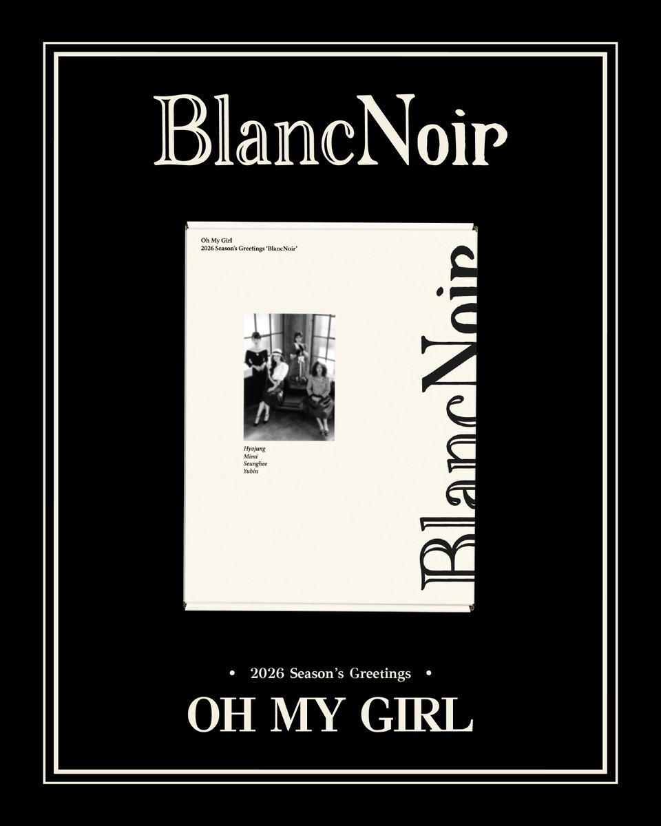 [📢] 오마이걸(OH MY GIRL) 2026 SEASON'S GREETINGS [BlancNoir] 온라인 예약 판매 안내
(cafe.daum.net/-ohmygirl/XJWP…)

📅 2025. 11. 12 (수) AM 11:00 ~ 2025. 12. 1 (월) PM 11:59 (KST)

#오마이걸 #OHMYGIRL #OMG
#2026SEASONSGREETINGS