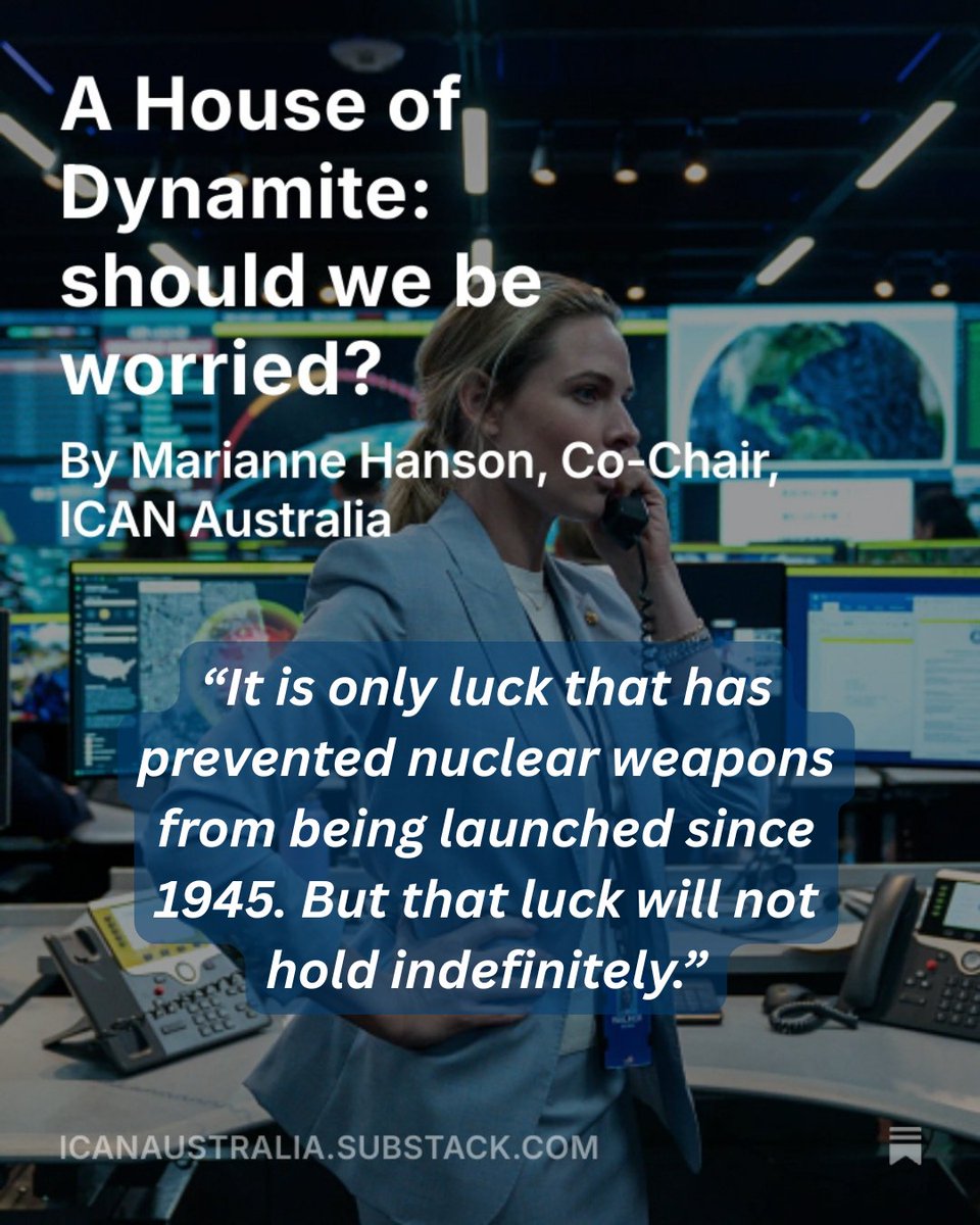 ican_australia's tweet photo. ICAN Co-Chair Marianne Hanson reviews A House of Dynamite — Kathryn Bigelow’s chilling new film on @netflix that reminds us how close we remain to nuclear catastrophe.

Read the full review via our substack: https://t.co/gcFsu11GmK
#AHouseOfDynamite #NuclearWeapons #NuclearBan https://t.co/xnG9NKcpnR