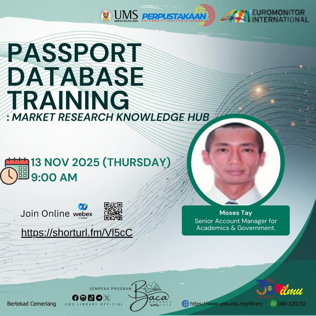 Lib_UMS's tweet image. You are invited to join a Webinar :PASSPORT DATABASE TRAINING : market research knowledge HUB

Tarikh : 13 November 2025 (Thursday)    
Masa : 9.00 Am
Speaker : Mr. Moses Tay 
Online [Webex] shorturl.fm/Vl5cC

  📌SDP/IDP point will be provided 

 Thank you😀 
#UMSLibrary