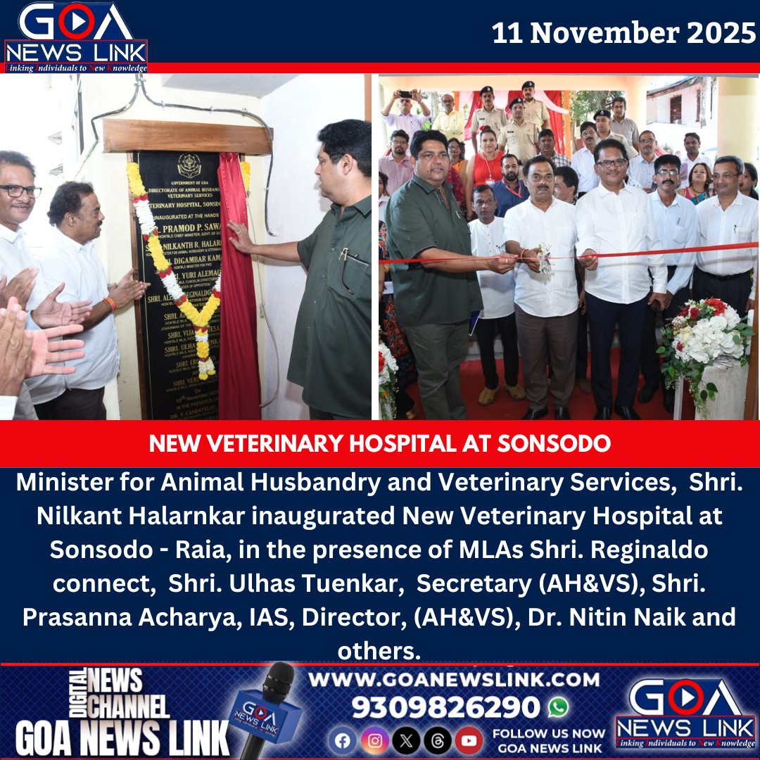 Minister for Animal Husbandry and Veterinary Services,  Shri. <a href="/NilkantHalarnk1/">Nilkant Halarnkar</a> inaugurated New Veterinary Hospital at Sonsodo - Raia, in the presence of MLAs Shri. <a href="/ReginaldoGoa/">Aleixo Reginaldo Lourenco</a>, <a href="/UlhasTuenkar/">ULHAS TUENKAR</a>,  Secretary (AH&amp;VS), Shri. Prasanna Acharya, IAS, and others.

#goa #goanewslink