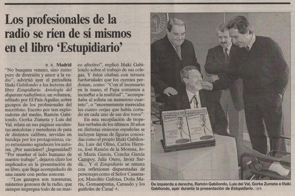 Archivo de #radio #culturaradiofónica Noticias de la radio publicadas un 3 de diciembre.
tonimascaroradio.blogspot.com/2021/12/3-de-d…
Diciembre 1999. Se publicó el "Estupidiario" de <a href="/GorkaZumeta/">Gorka Zumeta</a> Ramón Gabilondo y Luis del Val.