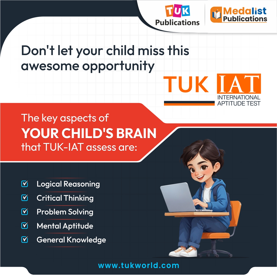 TUKnowledge's tweet image. The key aspects of your child&apos;s brain that #TUKIAT assess are:

✅ #LogicalReasoning  ✅ #CriticalThinking

✅ #ProblemSolving   ✅ #MentalAptitude

✅ #GeneralKnowledge

#HurryUp, Register Now!

#TUKWorld #TUKIAT2025 #TUKPublications #MedalistPublications
