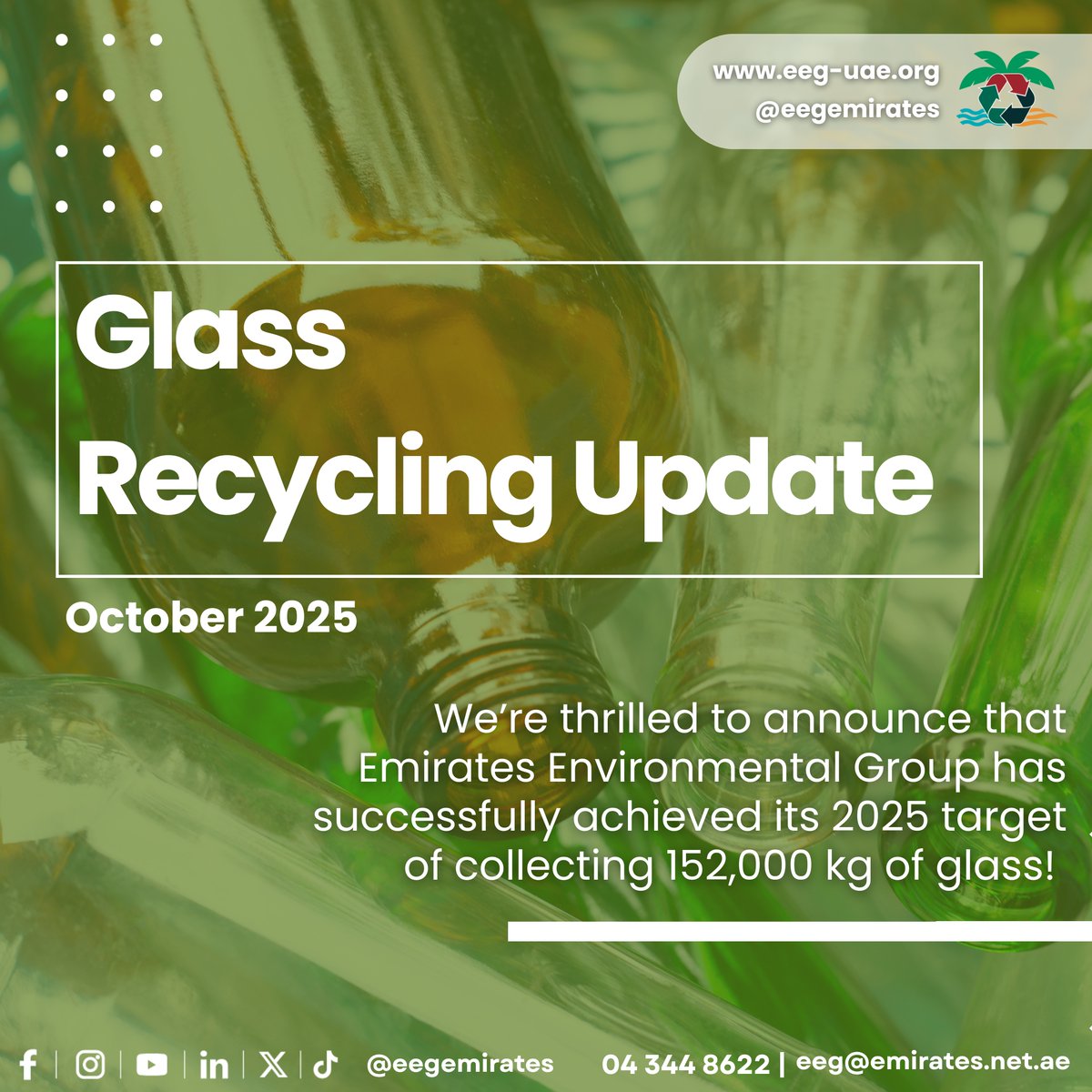 We did it! ♻️
EEG has achieved its 2025 Glass Recycling Target — 152,000 kg collected!

Each recycled bottle helps cut carbon emissions &amp; keeps valuable materials out of landfills.
A big thank you to all schools, companies &amp; families driving this success! 

#Sustainability #UAE