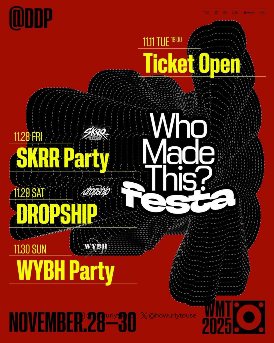 howurlytouse's tweet photo. #HOWTOSHOW | UPCOMING SHOW
WHO MADE THIS? FESTA
The biggest weekend is coming to DDP Design Lab, Seoul!
Get ready for three nights party๐๐ป๐บ๐ป
โจ LINE-UP HIGHLIGHT
11.28 (FRI) โ SKRR Party
๐ค Giwon (LIVE)
11.29 (SAT) โ DROPSHIP
๐ค YOON MIN (LIVE)
๐ง YEOHO (DJ)
๐ค aiai (LIVE)
๐ Ticket opens Nov 11, 6PM KST
๐ https://t.co/86X0c5vtKD
Clear your weekend. The stage where everything connects is waiting.
Come and witness Who Made This?!
#howtouse #ํ์ฐํฌ์ ์ฆ #YEOHO #์ฌํธ #YOONMIN #์ค๋ฏผ #GIWON #๊ธฐ์ #aiai #์์ด์์ด #DNOPF #๋๋
ธํ #GIRIBOY #๊ธฐ๋ฆฌ๋ณด์ด #WhoMadeThisFESTA2025 #WMT2025