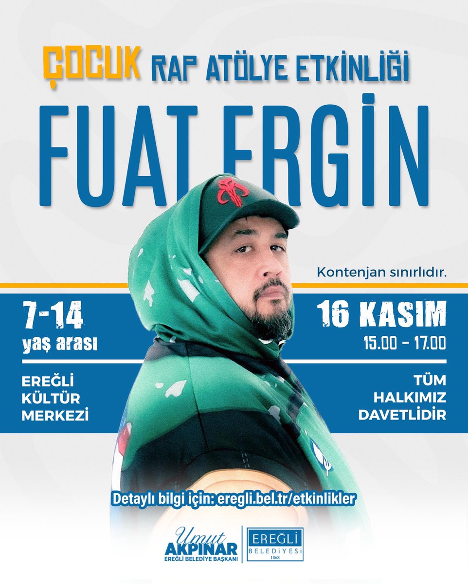 Ünlü Rap Sanatçısı Fuat Ergin ile Rap Atölye Etkinliği’ni 7-14 yaş arası çocuklarımızla buluşturuyoruz. Kontenjan sınırlıdır. *Son başvuru tarihi: 13.11.2025 Perşembe

Detaylı bilgi için: eregli.bel.tr/etkinlikler sayfamızı ziyaret edebilirsiniz.
