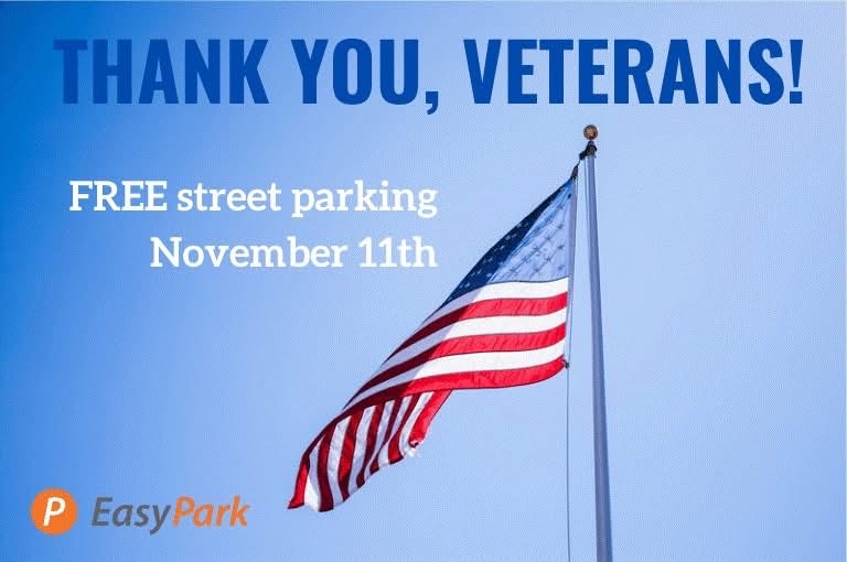 In recognition of Veterans Day, street meters are free Tuesday, November 11th. 

From all of us at EasyPark, we appreciate you.
