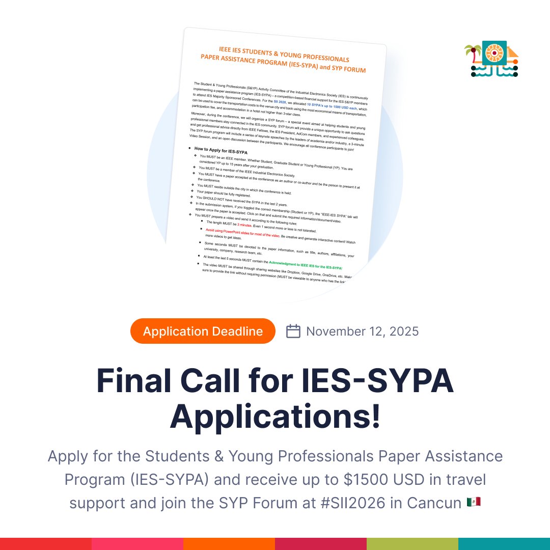 sii2026's tweet photo. ⏰ Deadline coming soon for the #SII2026 IES-SYPA!

Get up to 1500 USD in support to attend #SII2026 🇲🇽☀️
Join the SYP Forum, meet #IEEE leaders &amp; present your work!

🗓️ Apply by Nov 12, 2025
Form: https://t.co/NX6J0EK6Pa

#IEEE #IES #SICE #SystemIntegration #SII2026 https://t.co/7Raz7L8bmb