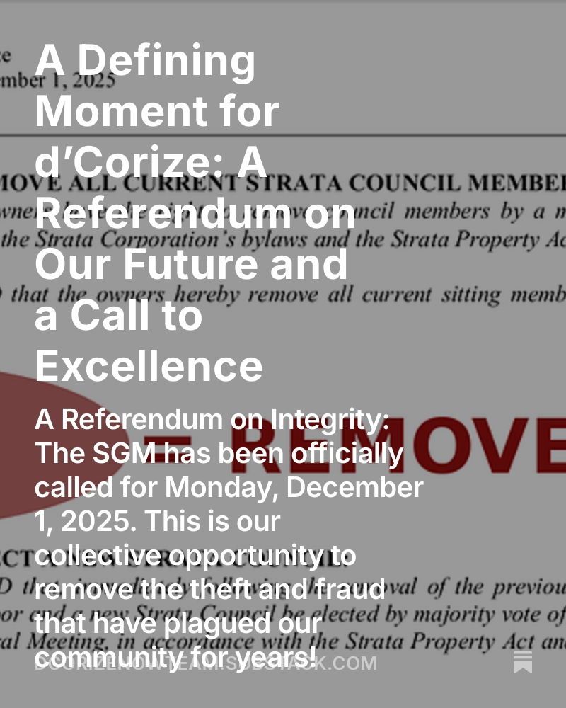dCorizeNowTeam's tweet photo. A Defining Moment for d’Corize: A Referendum on Our Future and a Call to Excellence https://t.co/SCtyuYgwZT #dCorize #EmpoweredOwners #IntellectualCourage #BCStrataLaw #NoMoreFraud #ZeroCorruption #StrataCouncil #StrataGovernance #PacificQuorumIsToxic #ClarkWilsonStinks #TurboLax https://t.co/n43Sz71Fqo