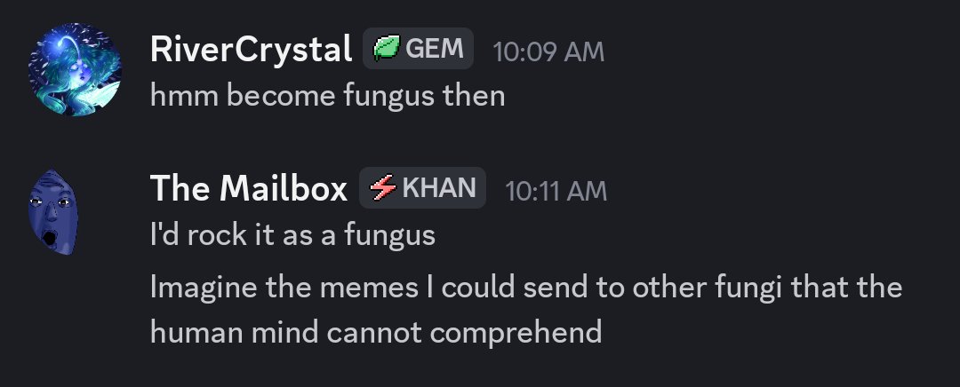 JustMailbox's tweet image. After a discussion with @RiverCrystals , I have found my true calling and will become a fungus on the forest floor