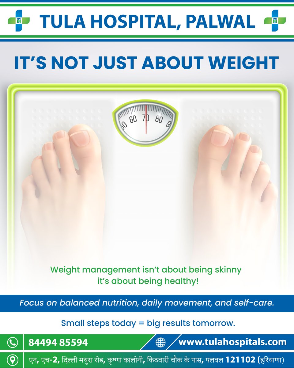 TulaHospital's tweet photo. It’s not just about the number on the scale — it’s about your overall health!
Because healthier choices now = a healthier you tomorrow! 🌿💙

📍 Tula Hospital, Palwal.📞 Contact: 84494 85594
🌐 https://t.co/UrB5YAgY01

#HealthyLiving  #SelfCare #TulaHospital #TulaHospitalPalwal https://t.co/J7kvbXU78m
