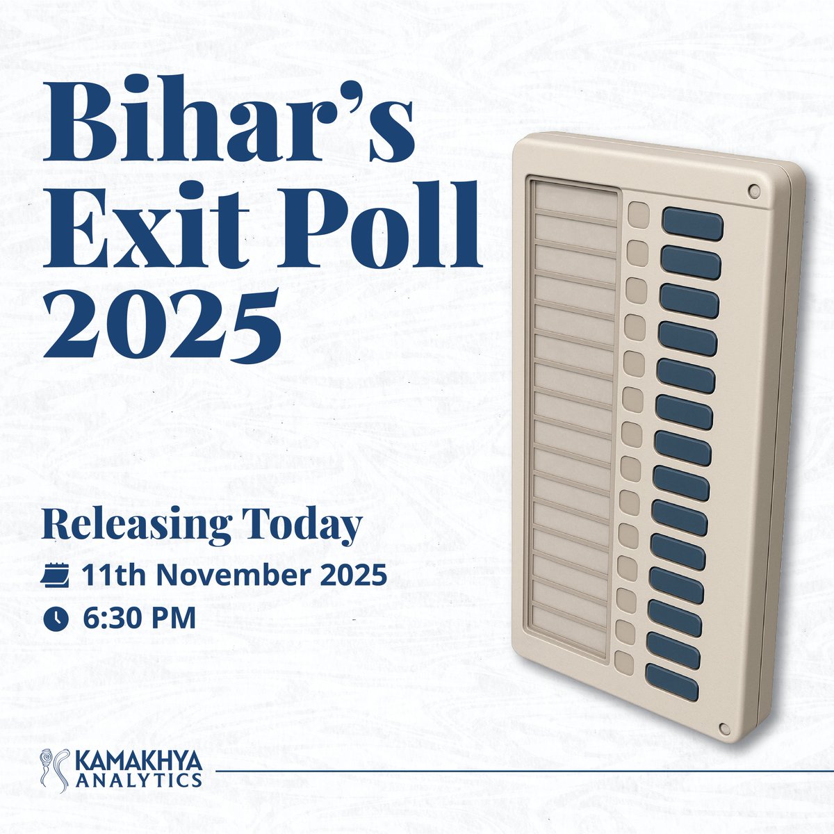 Kamakhya Analytics presents: Bihar’s Exit Poll 2025

Data speaks louder than words, and Bihar has spoken.
📅 Releasing Today | 11th Nov 2025 | 6:30 PM

#BiharElections #ExitPoll2025 #KamakhyaAnalytics #BiharPolitics