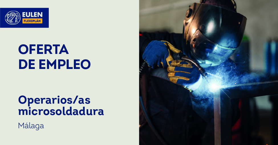 #OfertasEULENFlexiplán 📣 Estamos buscando OPERARIOS/AS de producción con experiencia en #Microsoldadura para una empresa líder en el sector #aeroespacial, ubicada en #Málaga.👇🏽
¡Inscríbete!  acortar.link/pt2tHy