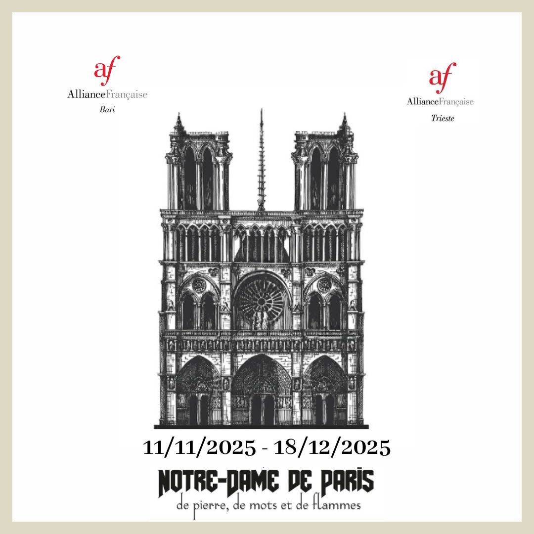 L’inaugurazione è oggi alle 18:30 presso la sede dell’Alliance Française di Trieste. Mostra ideata e prodotta dall’Alliance Française di Bari. Interverranno Carlo Antonio e Elisa Mariavittoria Bertolini: “Ceneri e luce di Notre-Dame: retrospettiva di un laboratorio permanente”.