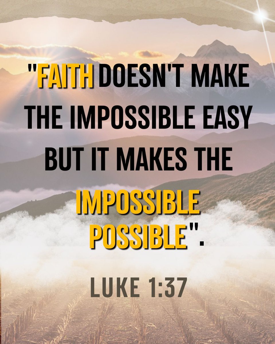 RKiamah's tweet photo. "FAITH DOESN'T MAKE THE IMPOSSIBLE EASY BUT IT MAKES THE IMPOSSIBLE
POSSIBLE". LUKE 1:37. https://t.co/oaelvmHfuN